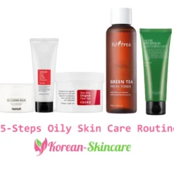 5-Steps oily skin care routine